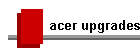 acer upgrades
